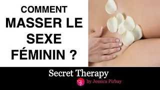 Comment masser le sexe d'une femme!