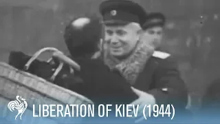 Kiev Liberated from Nazi Rule (1944) | War Archives