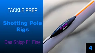 Tackle Prep | Shotting Pole Rigs F1 Fine