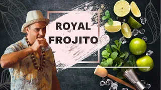 "ROYAL FROJITO" Cooling twist on Mojito