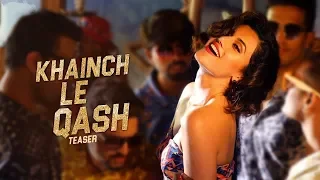 Khainch Le Qash - Teaser |Taapsee Pannu, Ali Fazal,Shriya Saran| Raftaar,Shivi,Arkane,Kumaar | Tadka
