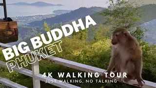 4K no speaking, walking tour around Big Buddha in Phuket.