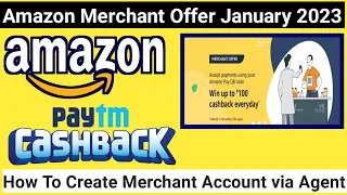 Amazon Merchant Offer  January 2023 Earn 100₹,How To Create Amazon Merchant Account Via Agent Free