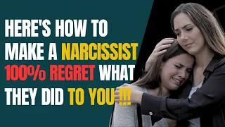 Here's How To Make A Narcissist 100% REGRET What They Did To You |NPD |Narcissism |Gaslighting