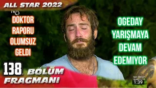 SURVİVOR 138.BÖLÜM FRAGMANI • OGEDAY YARIŞMAYA DEVAM EDEMİYOR...