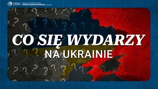 Wojna na Ukrainie. Scenariusze na 2024 rok