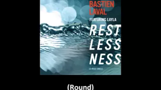 Bastien Laval feat. Layla - Restlessness