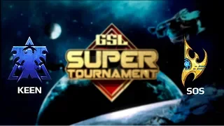 2018 GSL Super Tournament 2 Ro16 Match 2: KeeN (T) vs sOs (P)