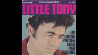 Little Tony - Un Uomo Piange Solo Per Amore - 1968