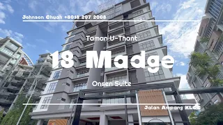 18 Madge Onsen Suite @Taman U-Thant, Jalan Ampang KLCC | Freehold & Completed Project Walkthrough