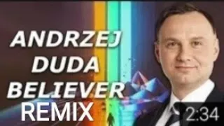 Believer-Andrzej Duda Remix