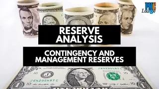 Reserve Analysis - Contingency Reserve and Management Reserve