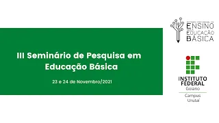 III Seminário de Pesquisa em Educação Básica