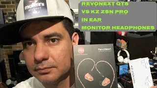 REVONEXT QT 5 Vs KZ ZSN Pro In Ear Monitor Headphones