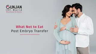 What Not to Eat Post Embryo Transfer #ivfsuccess #gunjanivfworld #ivfcentre #embryotransfer