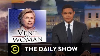 Hillary Clinton: The One That Got Away: The Daily Show