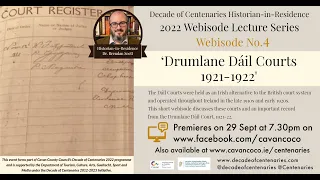 2022 Centenaries Webisodes, Vol. 4: 'The Drumlane Dáil Courts, 1921-1922'