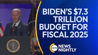 Biden Administration Unveils $7.3 Trillion Budget for Fiscal 2025 | EWTN News Nightly