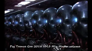 Psy Trance Goa 2018 Vol 3 Mix Master volume
