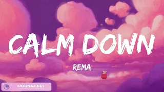 Calm Down - Rema (Lyrics) / Unstoppable - Sia (Mix)