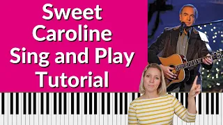 Sweet Caroline Piano tutorial - SING and PLAY Neil Diamond authentic!