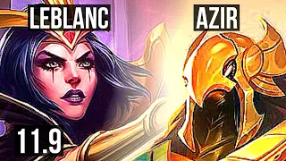 LEBLANC vs AZIR (MID) | 70% winrate, 6 solo kills, 14/3/12, Legendary | KR Master | v11.9