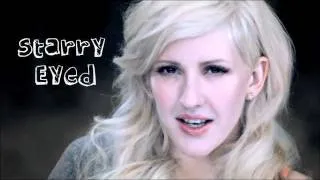 Starry Eyed- By: Ellie Goulding (Lyrics Video) HD