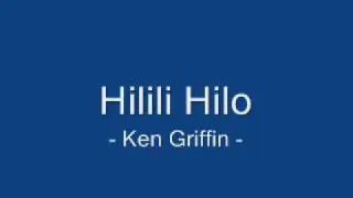 Hilili Hilo - Ken Griffin