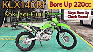 KLX140Rf Bore Up 220cc | Biaya Bore Up dan Check Sound.