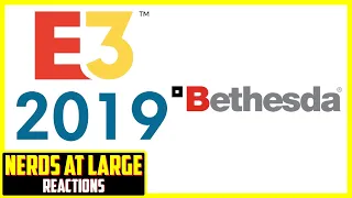 Bethesda E3 2019 - Nerds At Large Reactions