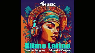 Ritmo Latino · Yostin Mcgrey · Eduardo Vargas