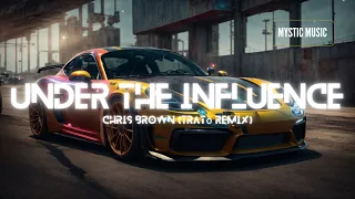 Chris Brown - Under The Influence (Tratö Remix) (Car Music)