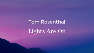 Tom Rosenthal - Lights Are On (Tłumaczenie PL)