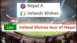 LIVE ODI Match | Nepal A vs Ireland Wolves1st OD | Nep VS Ire |