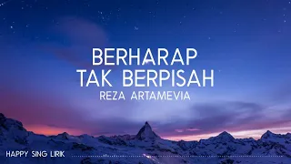 Reza Artamevia - Berharap Tak Berpisah (Lirik)