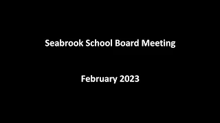 Seabrook NH School Board Meeting - February 2023