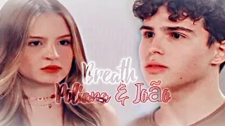 Poliana & João °Joliana° || Breath