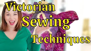 5 Authentic Victorian Dressmaking Techniques to Improve Your Sewing