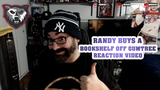 Randy buys a bookshelf off Gumtree reaction