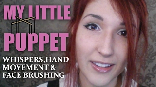 ASMR - THE PUPPETEER ~ Turning You Into My Puppet! Soft Spoken, Hand Movements, Brushing ~