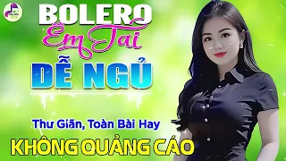 117 Bài Bolero Sến Xưa KHÔNG QUẢNG CÁO NGHẸN NGÀO SÂU LẮNG CON TIM - Nghe Một Lần Quên Hết Mệt Mỏi