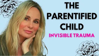 PARENTIFIED CHILD SERIES:  WHAT IS PARENTIFICATION?