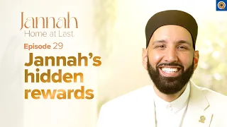 What Allah Still Hasn’t Told Us About Jannah | Ep. 29 | #JannahSeries with Dr. Omar Suleiman