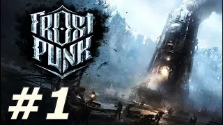 Frostpunk - A New Home (Part 1)