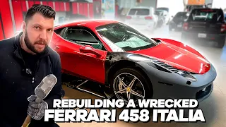 REBUILDING A WRECKED FERRARI 458 Italia (PART 2)