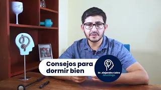 Consejos para dormir bien - Dr. Alejandro Calvo, Neurólogo