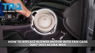 How to Replace Blower Motor 2007-2013 Acura MDX
