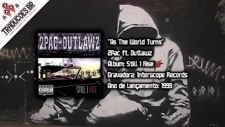 2Pac ft. Outlawz - As The World Turns [Legendado] [HD]