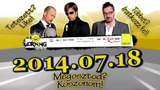 ClassFM MorningShow teljes adás 2014 07 18 Best of! [°~°] Hétfőtől újra élő adások! [°~°]