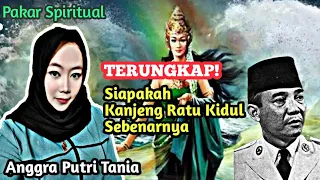 TERUNGKAP! SIAPA KANJENG RATU RORO KIDUL SEBENARNYA - ANGGRA PUTRI TANIA